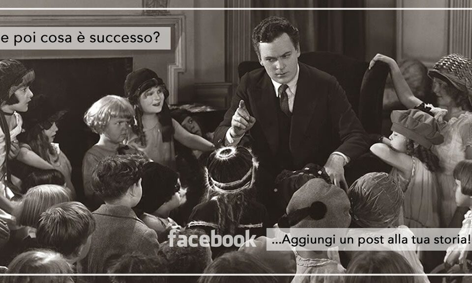 Aggiungi un post alla tua storia&rdquo;. La nuova funzione Facebook che (forse) non conosci!